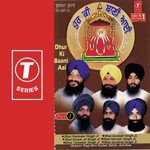 Dhur Ki Baani Aai (Part 1) - Bhai Sarabjit Singh Ji-Hazoori Ragi Sri Darbar Saheb Song Download